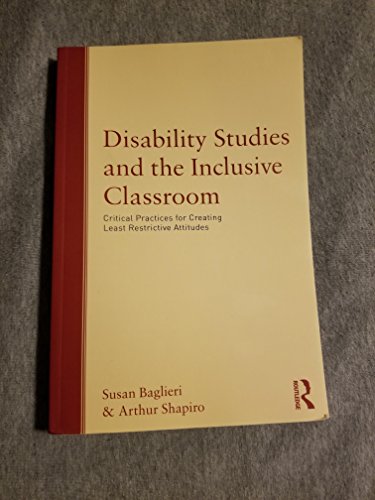 Stock image for Disability Studies and the Inclusive Classroom: Critical Practices for Creating Least Restrictive Attitudes for sale by ZBK Books