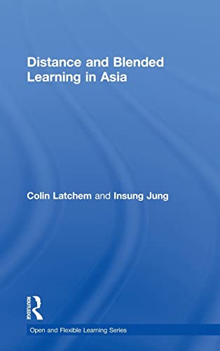 Beispielbild fr Distance and Blended Learning in Asia (Open and Flexible Learning Series) zum Verkauf von Chiron Media