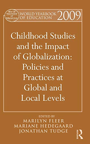 Imagen de archivo de World Yearbook of Education 2009: Childhood Studies and the Impact of Globalization: Policies and Practices at Global and Local Levels a la venta por Chiron Media