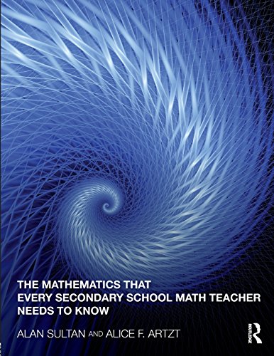 

The Mathematics That Every Secondary School Math Teacher Needs to Know (Studies in Mathematical Thinking and Learning Series)