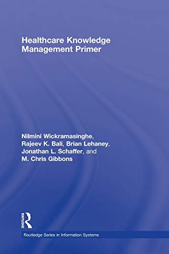 Beispielbild fr Healthcare Knowledge Management Primer (Routledge Series in Information Systems) zum Verkauf von HPB-Red