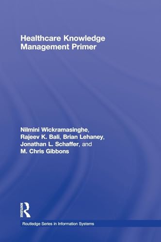 9780415994439: Healthcare Knowledge Management Primer (Routledge Series in Information Systems)
