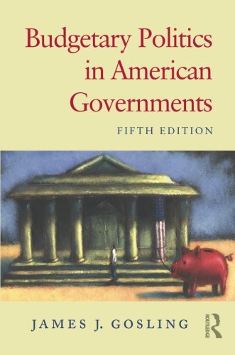 Stock image for Budgetary Politics in American Governments for sale by -OnTimeBooks-