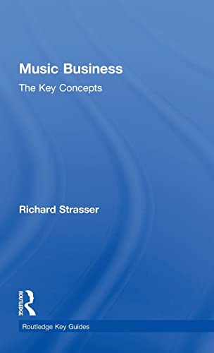 9780415995344: Music Business: The Key Concepts (Routledge Key Guides)