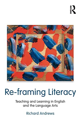 Imagen de archivo de Re-framing Literacy: Teaching and Learning in English and the Language Arts (Language, Culture, and Teaching Series) a la venta por WorldofBooks