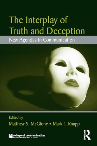 Stock image for The Interplay of Truth and Deception (New Agendas in Communication Series) for sale by Wrigley Books