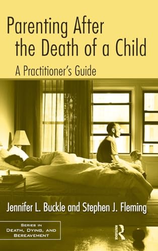 Imagen de archivo de Parenting after the Death of a Child : A Practitioner's Guide a la venta por Better World Books