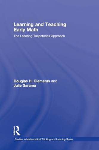 Imagen de archivo de Learning and Teaching Early Math: The Learning Trajectories Approach (Studies in Mathematical Thinking and Learning Series) a la venta por Chiron Media