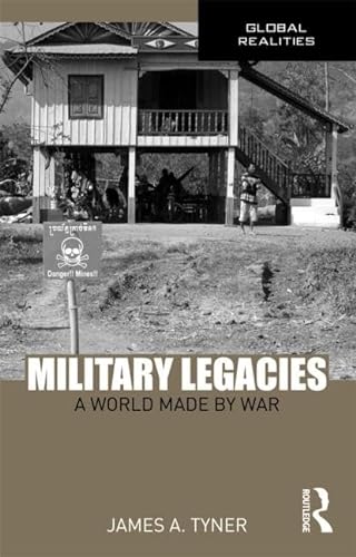Beispielbild fr Military Legacies: A World Made by War (Global Realities: A Routledge Series) zum Verkauf von medimops