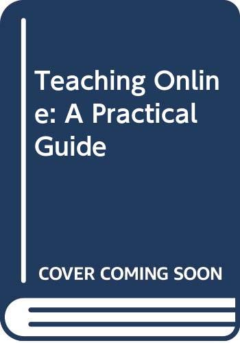 9780415996020: Teaching Online: A Practical Guide