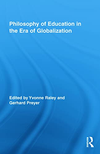 Stock image for Philosophy of Education in the Era of Globalization (Routledge International Studies in the Philosophy of Education) for sale by Chiron Media