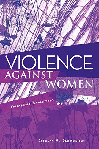 Stock image for Violence Against Women: Vulnerable Populations (Contemporary Sociological Perspectives) (Sociology Re-Wired) for sale by Chiron Media