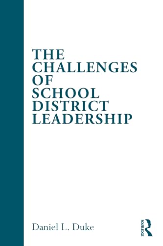 9780415996235: The Challenges of School District Leadership