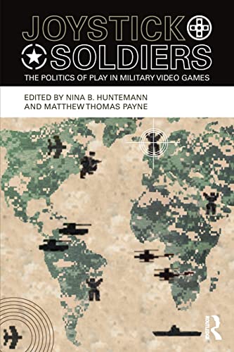 Beispielbild fr Joystick Soldiers: The Politics of Play in Military Video Games zum Verkauf von Blackwell's