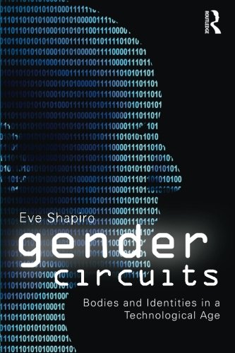 Stock image for Gender Circuits: Bodies and Identities in a Technological Age (Sociology Re-Wired) for sale by HPB-Red