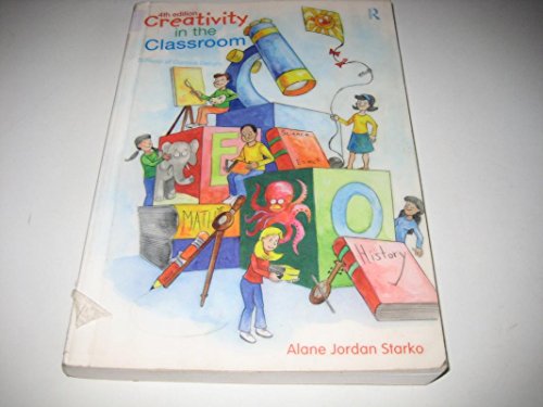 Beispielbild fr Creativity in the Classroom : Schools of Curious Delight zum Verkauf von Better World Books