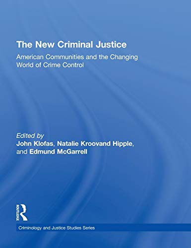 Stock image for The New Criminal Justice: American Communities and the Changing World of Crime Control for sale by ThriftBooks-Dallas