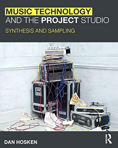 9780415997232: Music Technology and the Project Studio: Synthesis and Sampling