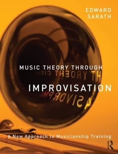 9780415997256: Music Theory Through Improvisation: A New Approach to Musicianship Training
