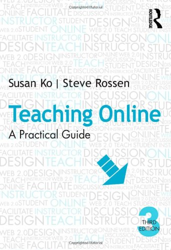 Teaching Online: A Practical Guide (9780415997263) by Ko, Susan; Rossen, Steve