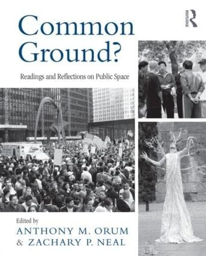 Stock image for Common Ground?: Readings and Reflections on Public Space (The Metropolis and Modern Life) for sale by Zoom Books Company
