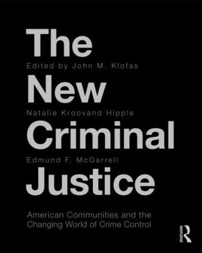 Stock image for The New Criminal Justice: American Communities and the Changing World of Crime Control for sale by ThriftBooks-Dallas