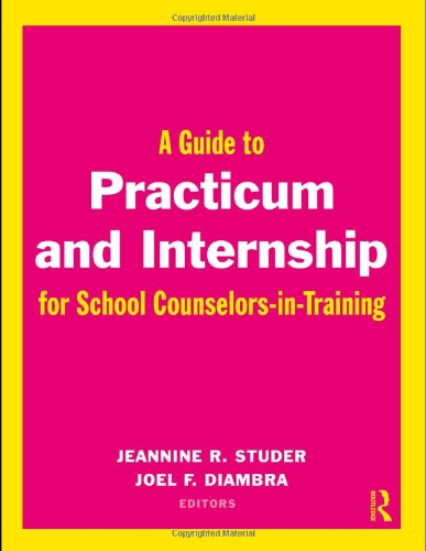 Beispielbild fr Practium and Internship for School Counselors-in-Training zum Verkauf von Better World Books