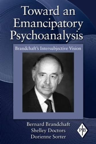 9780415997836: Toward an Emancipatory Psychoanalysis: Brandchaft's Intersubjective Vision (Psychoanalytic Inquiry Book Series)