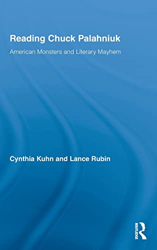 Stock image for Reading Chuck Palahniuk: American Monsters and Literary Mayhem (Routledge Studies in Contemporary Literature) for sale by Chiron Media