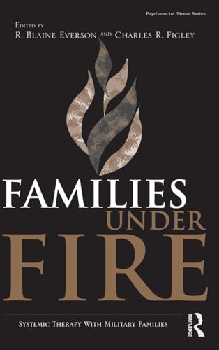 Beispielbild fr Families Under Fire: Systemic Therapy With Military Families (Psychosocial Stress Series) zum Verkauf von BooksRun