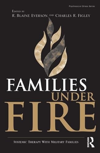 9780415998475: Families Under Fire: Systemic Therapy With Military Families (Psychosocial Stress Series)