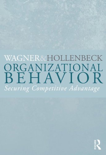 Organizational Behavior: Securing Competitive Advantage (9780415998529) by John A. Wagner Lll; John R. Hollenbeck
