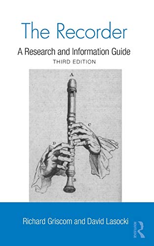 Imagen de archivo de The Recorder: A Research and Information Guide (Routledge Music Bibliographies) a la venta por Chiron Media