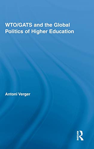 Stock image for WTO/GATS and the Global Politics of Higher Education (Studies in Higher Education) for sale by Chiron Media