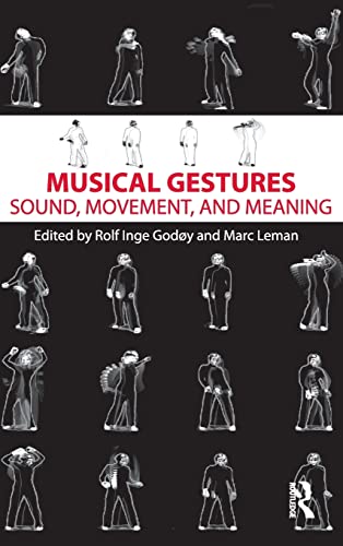 9780415998864: Musical Gestures: Sound, Movement, and Meaning
