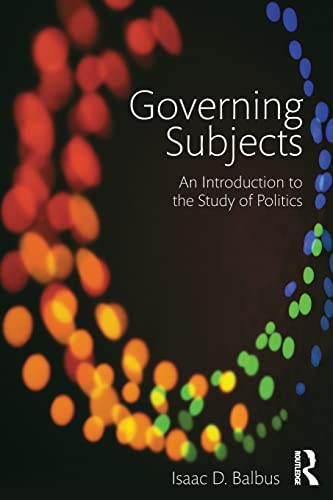 Beispielbild fr Governing Subjects : An Introduction to the Study of Politics zum Verkauf von Better World Books