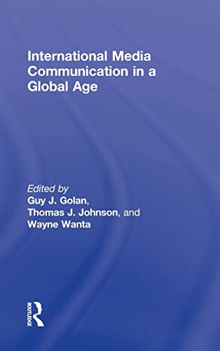 9780415998994: International Media Communication in a Global Age