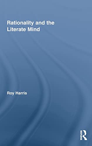 Imagen de archivo de Rationality and the Literate Mind (Routledge Advances in Communication and Linguistic Theory) a la venta por Chiron Media