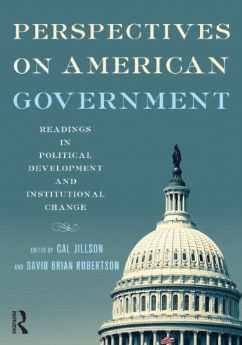 Beispielbild fr American Government: Perspectives on American Government: Readings in Political Development and Institutional Change zum Verkauf von Open Books