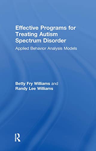 Beispielbild fr Effective Programs for Treating Autism Spectrum Disorder: Applied Behavior Analysis Models zum Verkauf von Chiron Media