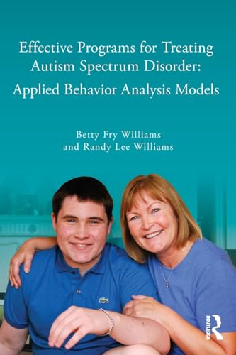 Imagen de archivo de Effective Programs for Treating Autism Spectrum Disorder: Applied Behavior Analysis Models a la venta por HPB-Red