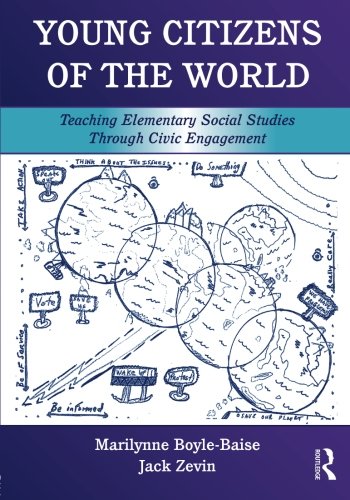 Stock image for Young Citizens of the World: Teaching Elementary Social Studies Through Civic Engagement for sale by ThriftBooks-Atlanta