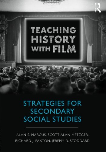 Imagen de archivo de Teaching History With Film: Strategies for Secondary Social Studies a la venta por HPB-Red