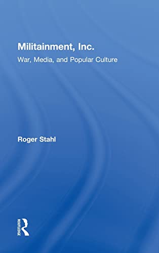 9780415999779: Militainment, Inc.: War, Media, and Popular Culture