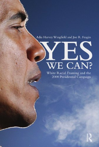 Stock image for Yes We Can?: White Racial Framing and the 2008 Presidential Campaign for sale by BookHolders