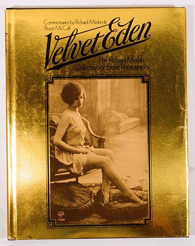 Stock image for Velvet Eden: The Richard Merkin Collection of Erotic Photography for sale by Lowry's Books