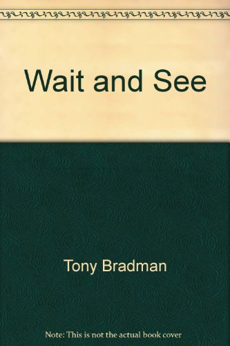 Stock image for Wait and See for sale by GF Books, Inc.