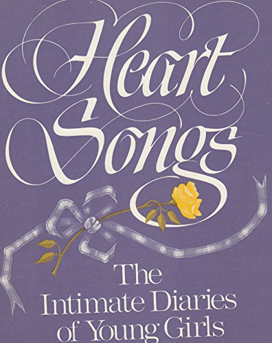 Stock image for Heart Songs: The Intimate Diaries of Young Girls for sale by Copperfield's Used and Rare Books