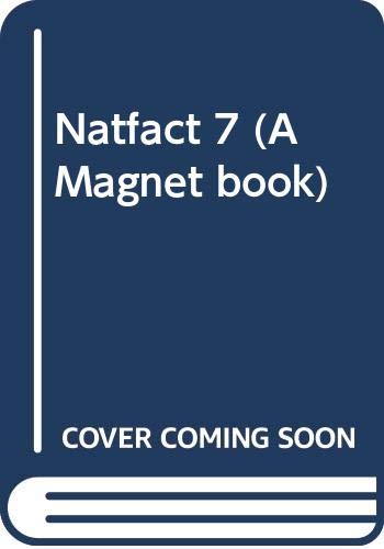 Stock image for Natfact 7 (A Magnet book) for sale by AwesomeBooks