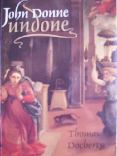 Beispielbild fr John Donne, Undone zum Verkauf von Better World Books